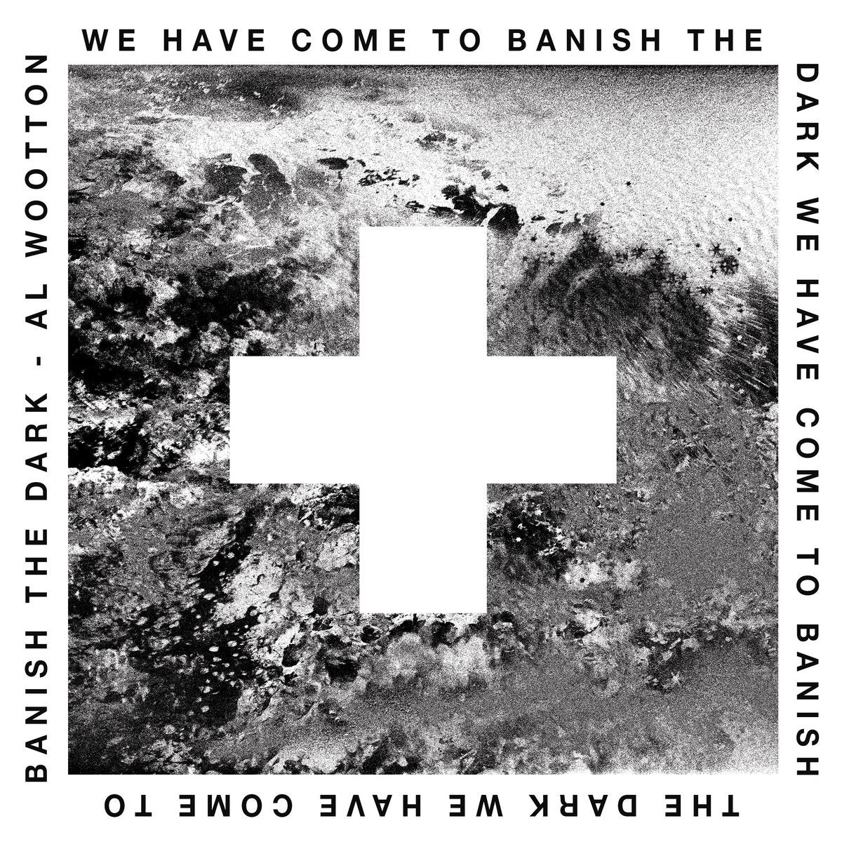 AL Wootton - We Have Come To Banish The Dark